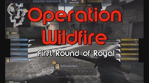 CS:GO Operation Wildfire - First competitive round of the map Royal