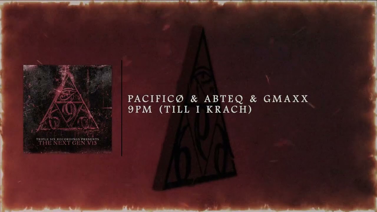 Pacificø & ABTEQ & GMAXX - 9PM (Till I Krach) 
