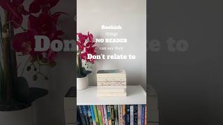 📖POV: BOOKISH things NO READER CAN SAY they DON’T RELATE to… #booktok #books #bookstube