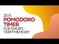 25/5 Pomodoro Timer - Short-Term Memory