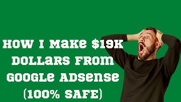 How I Made $19K Dollars from Google AdSense (Best AdSense Loading)