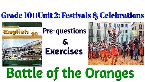 Grade 10।।English।।Unit 2।। Reading।। Battle of the oranges