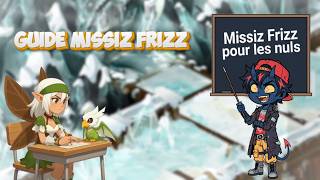 DOFUS : GUIDE Missiz Frizz tuto complet !