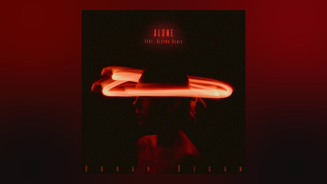 Burak Özcan - Alone (Audio) adlı videoyu YouTube'da izle Burak Özcan - Alone (Audio) adlı videoyu YouTube'da izle