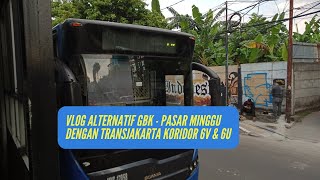 Alternatif Cara ke Pasar Minggu dari Gelora Bung Karno yang Efektif || TransJakarta Koridor 6V - 6U