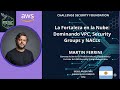 La Fortaleza en la Nube: Dominando VPC, Security Groups y NACLs
