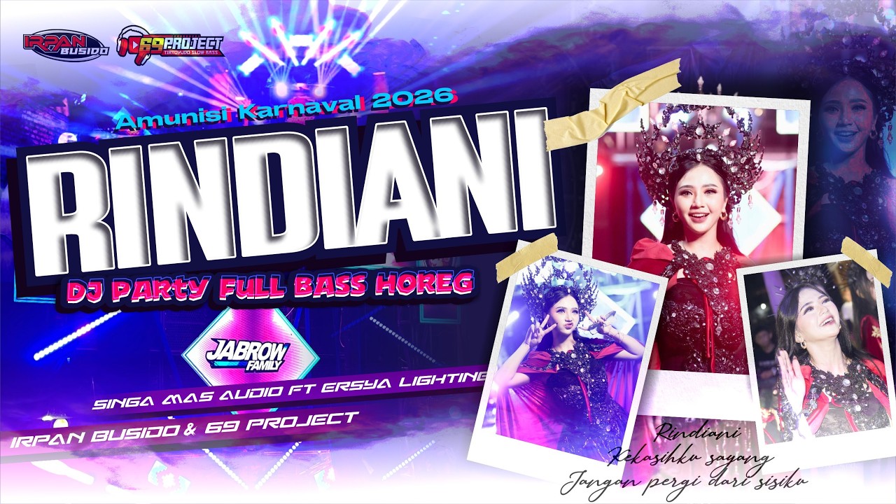 DJ RINDIANI STYLE PARTY FULL BASS - DJ KARNAVAL VIRAL 2026 | IRPAN BUSIDO n 69 PROJECT