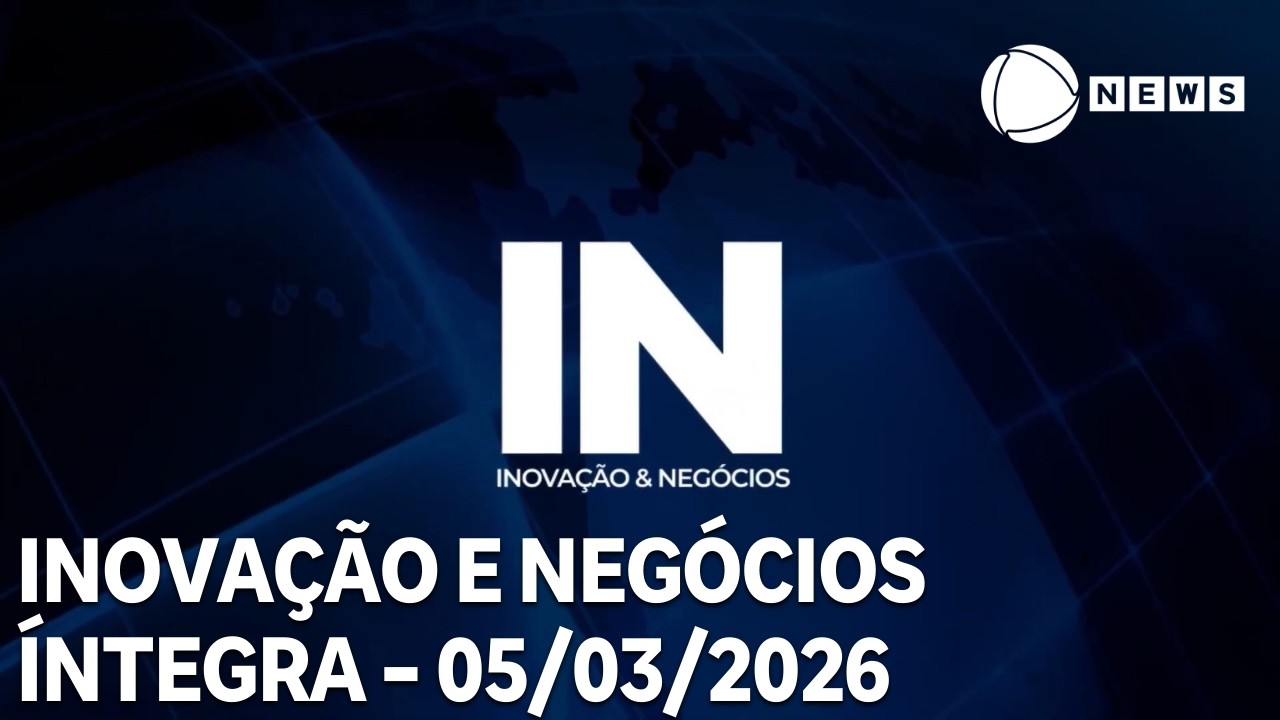Inovação e Negócios - 05/03/2026