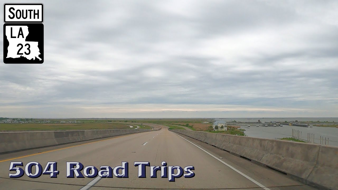 Road Trip 646 Louisiana Hwy 23 South Empire YouTube