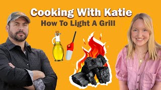 Cooking With Katie Part 1 - BBQ Bob&#39;s Secret Trick For Lighting A Charcoal Grill