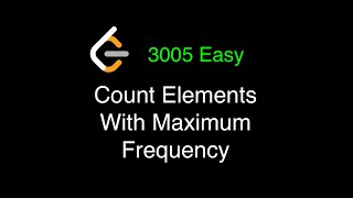 LeetCode Weekly 380 - 3005 Count Elements With Maximum Frequency -Easy