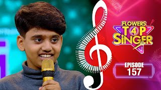 Flowers Top Singer 4 | Musical Reality Show | EP# 157