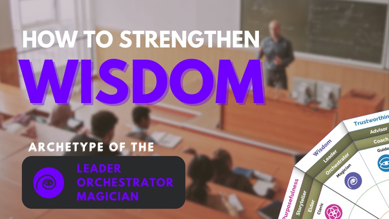 Archetype of the Leader: How to unlock Wisdom - YouTube