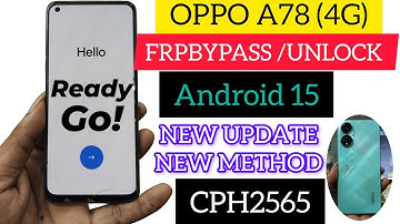 OPPO A78 (4G) (CPH2565) Google Account Fix 👉| Google Account Remove/Frp Bypass Android 15 New Method
