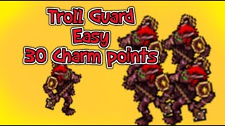 Troll Guard -- 30 Charm points