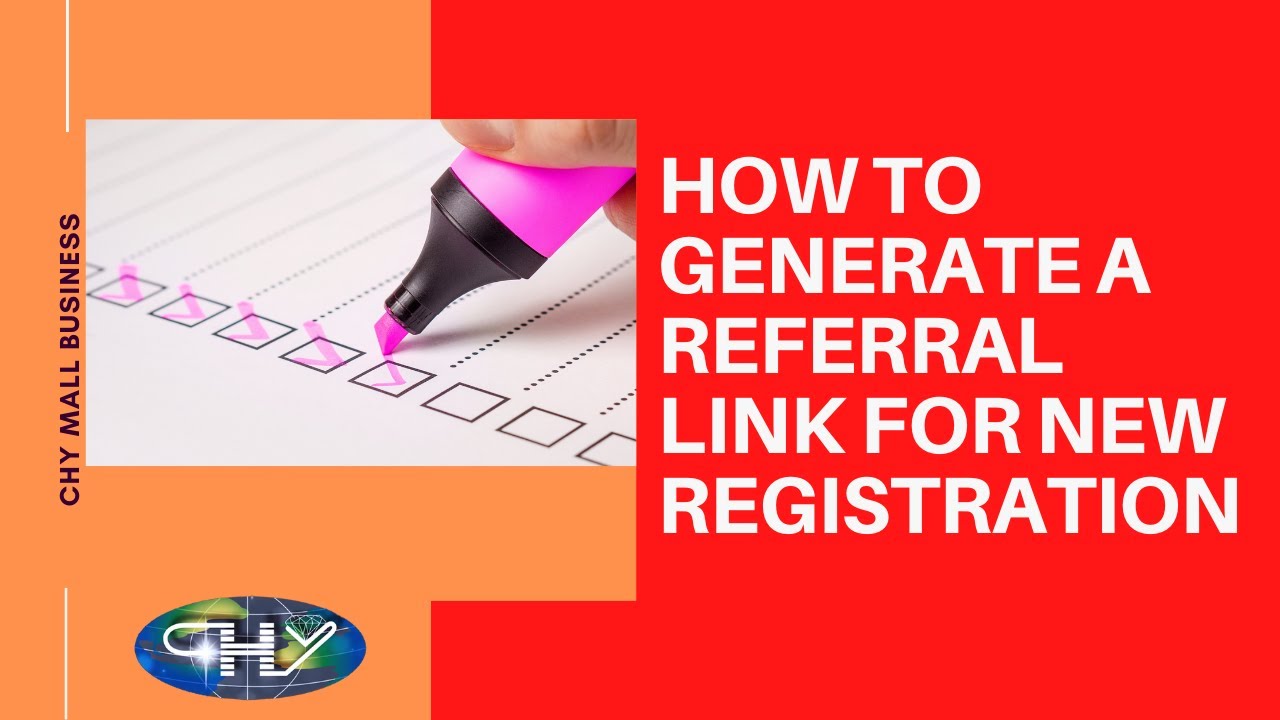 CHY MALL BUSINESS - How To Generate A Referral Link For New Registration