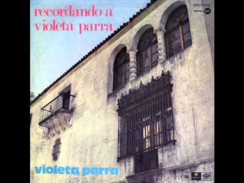 Violeta Parra - Una Flor Voy a Nombrar