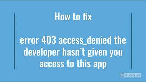 FIX error 403 access denied the developer hasn’t given you acces