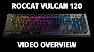 Roccat Vulcan 120 Aimo Keyboard Video Review (Video Game Video Review)