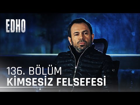 136. Bölüm ''Kimsesiz Felsefesi'' | Eşkıya Dünyaya Hükümdar Olmaz