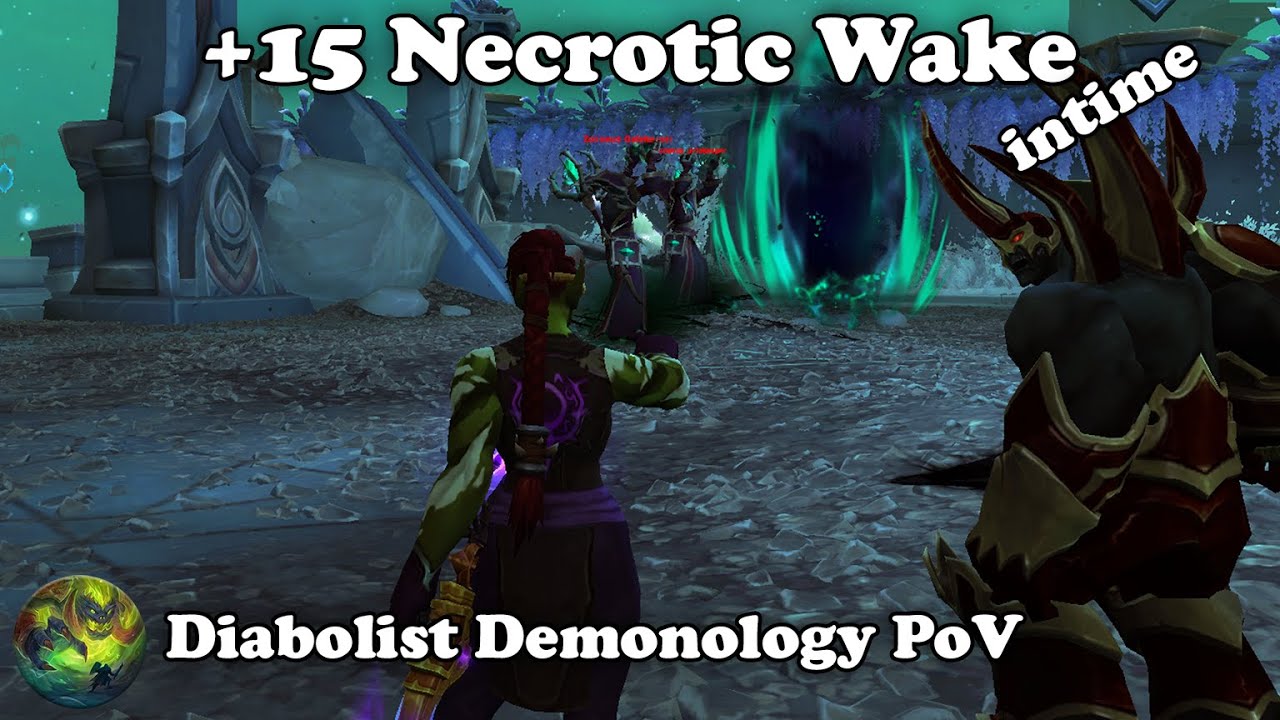 WoW | +15 Necrotic Wake intime, Diabolist Demonology PoV - YouTube