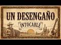 Intocable - Un Desengaño (Lyric Video)