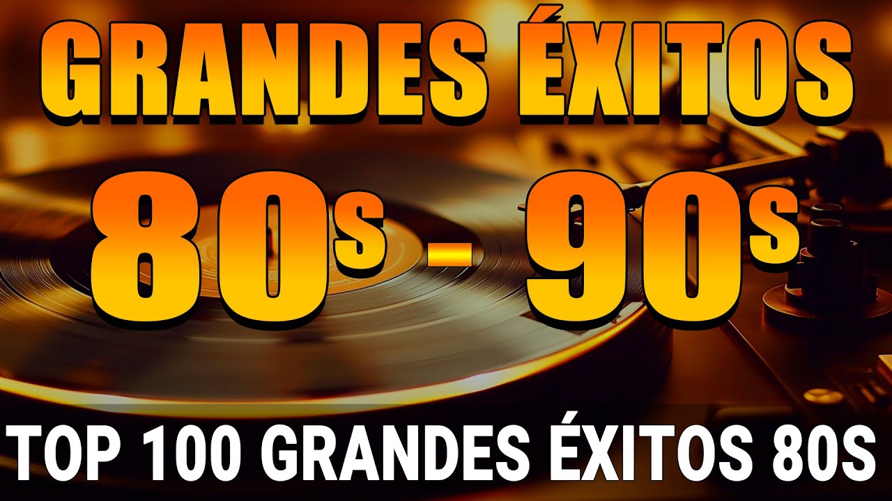 Música Retro de los 80 y 90 en Inglés – Greatest Hits & Clásicos Dorados
