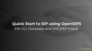 CLI, Database and SNGREP Installation Explained | OpenSIPS Tutorial #16 | VoIP School