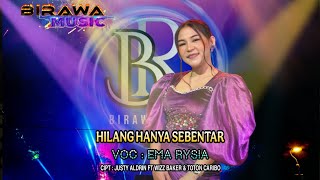HILANG HANYA SEBENTAR - EMA RYSIA NEW BIRAWA
