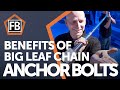 The Benefits of Using Big Leaf Chain Anchor Bolts!