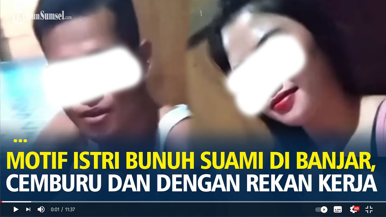 Motif Istri Sadis Bunuh Suami di Banjar, Cemburu dan Sakit Hati dengan Rekan Kerja