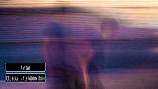 CRi feat. Half Moon Run - Astray