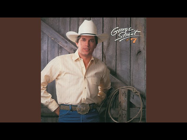 GEORGE STRAIT - NOBODY IN HIS RIGHT MIND