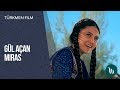 Türkmen film - Gül açan miras | 2016