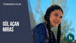 Türkmen film - Gül açan miras | 2016