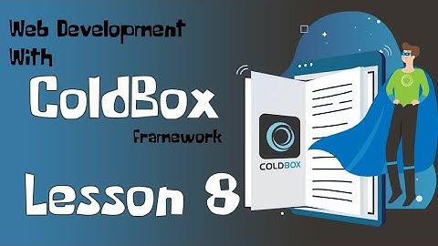 Lesson 8: An Overview of Request Event in ColdBox
