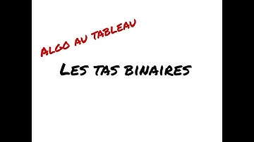 Algo au tableau : Les tas binaires