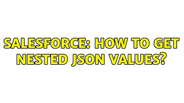 Salesforce: How to get Nested JSON values?