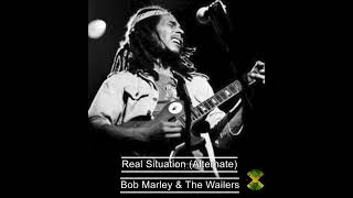 Bob Marley \u0026 The Wailers - Real Situation (Alternate Version)