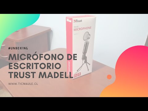 Unboxing: Micrófono con condensador Trust Madell