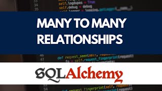 Many to Many relationships | SQLAlchemy