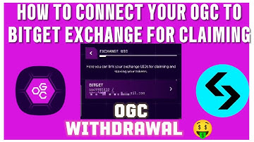 OGC WITHDRAWAL | HOW TO CONNECT YOUR OGC TO BITGET EXCHANGE | OGC Airdrop | OGC Withdraw Exchange