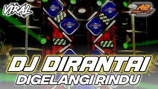 DJ DIRANTAI DIGELANGI RINDU || FULL BASS VIRALL TERBARU || by r2 project official remix