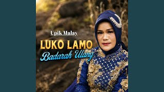 Download lagu Luko Lamo Badarah Ulang