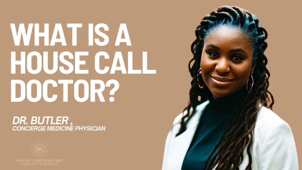 What is a House Call Doctor?