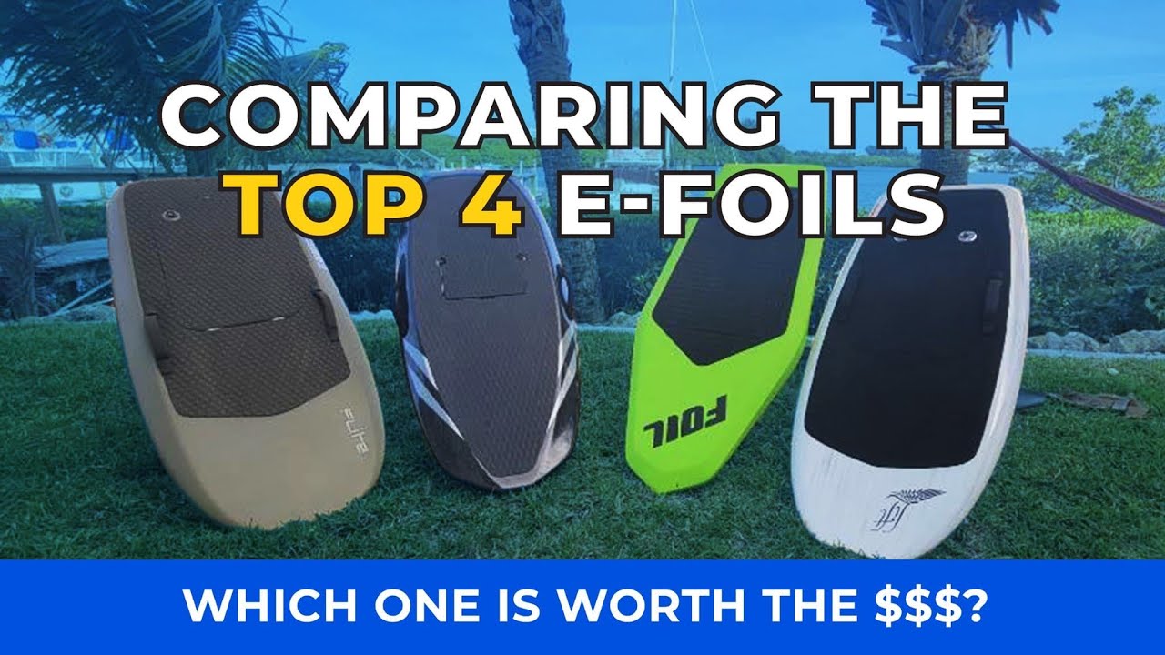 Describe about "Comparing the Top 4 E-Foils: FOIL, Lift, Fliteboard & Waydoo"?