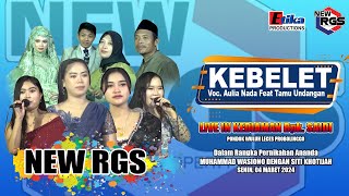KEBELET - AULIA NADA (LIVE SHOW NEW RGS KEDIAMAN Bpk. SAIDI PONDOK WULUH LECES PROBOLINGGO)