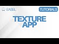 Easel Software Tutorial: Texture App