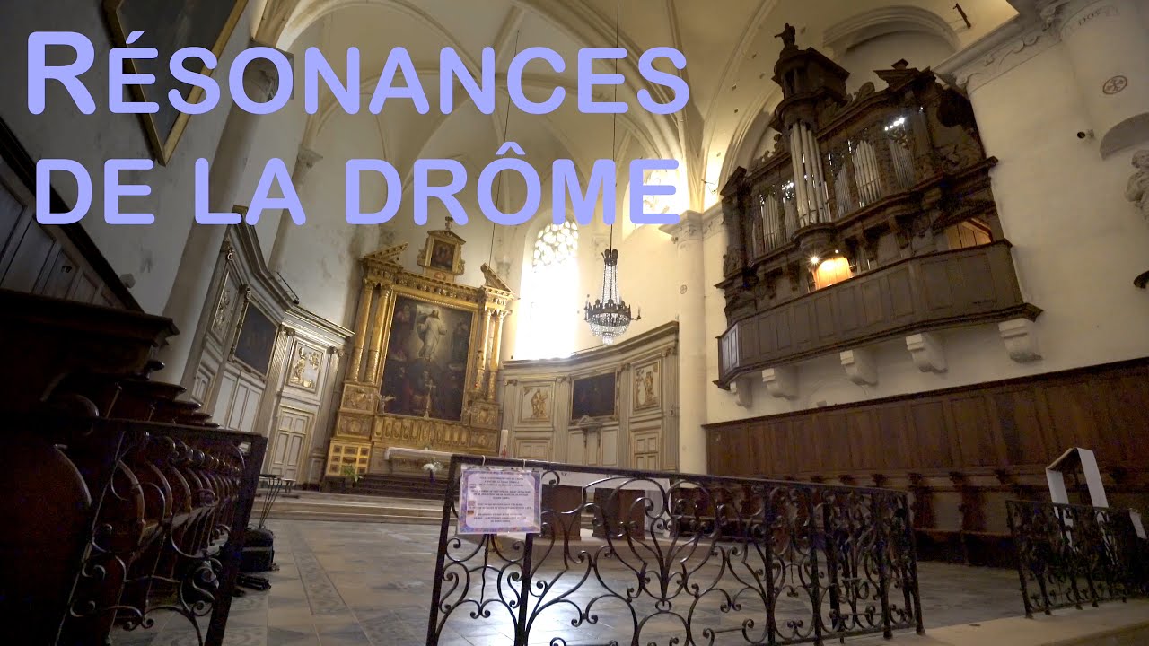 Résonances de la drôme - L'orgue de la collégiale Saint-Sauveur de Grignan