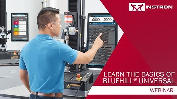 Instron® | Learn the Basics of Bluehill® Universal | Webinar
